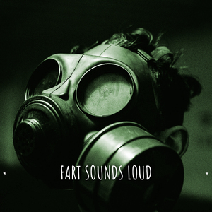 fart sounds very loud