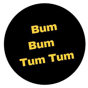 Bum Bum - Tum Tum