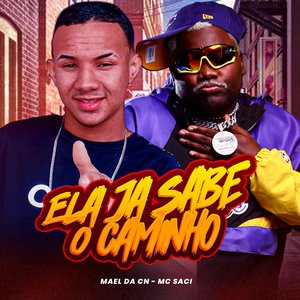 Ela Ja Sabe o Caminho (feat. MC Saci)