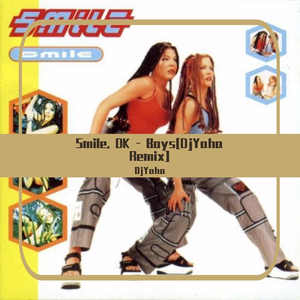 Smile. DK-Boys (Demo)（DjYaha remix）