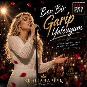 Ben Bir Garip Yolcuyum (Canlı Konser Performans)