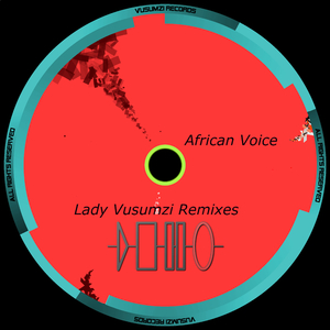 African Voice (Lady Vusumzi Remix)