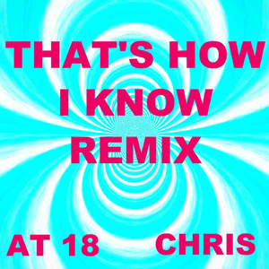 That's How I Know (Remix)