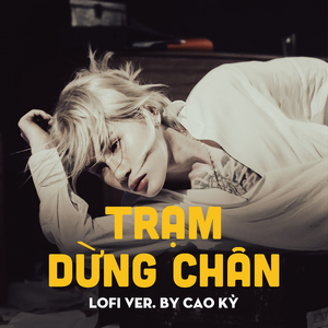Trạm Dừng Chân (Beat Lofi Version)
