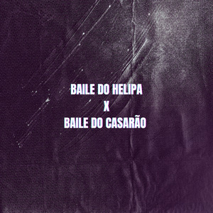 Baile do Helipa X Baile do Casarão