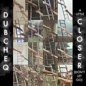 A Little Closer (Don’t Let Go)