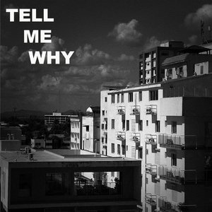 Tell Me Why