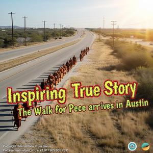 The Walk for Peace Arrives in Austin | Inspiring True Story