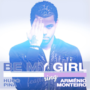 Be My Girl (feat. Arménio Monteiro)