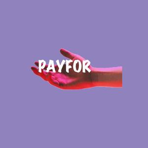 Pay For