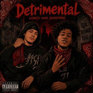 DETRIMENTAL (feat. SCXRFXCE)