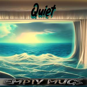 Quiet
