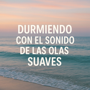 Durmiendo junto al Murmullo del Mar