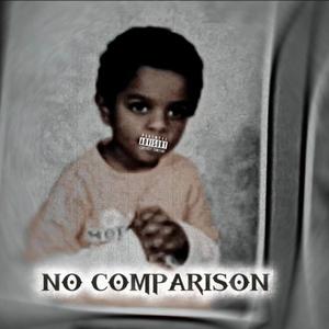 NO COMPARISON
