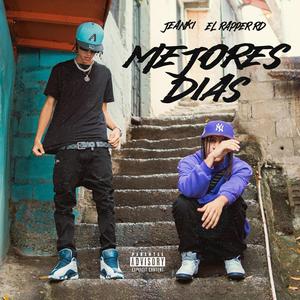 Mejores Dias (feat. El Rapper RD)