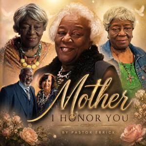 Mother, I Honor You