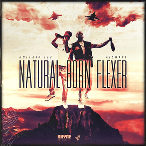 Natural Born Flexer (feat. Azswaye)