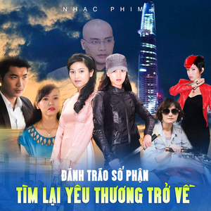 Tìm Lại Yêu Thương Trở Về (Nhạc Phim Đánh Tráo Số Phận)