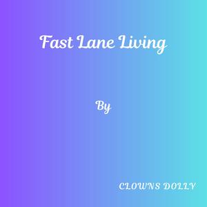 Fast Lane Living