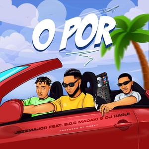 Opor (feat. B.O.C Madaki & Dj Harji)