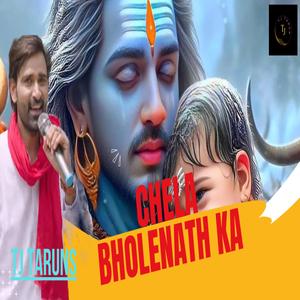 CHELA BHOLENATH KA