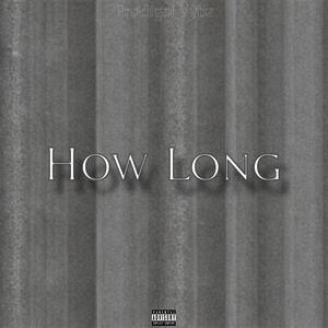 How Long