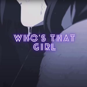 who's that girl (Slowed) (Slowed)