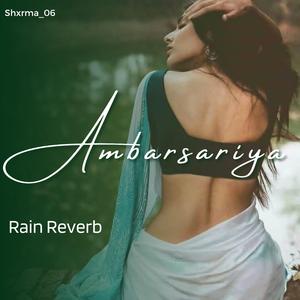 Ambarsariya (Rain Ambient)