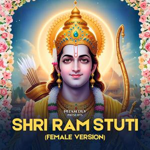 Shri Ram Stuti – Shri Ramchandra Kripalu Bhajman (Female Version)