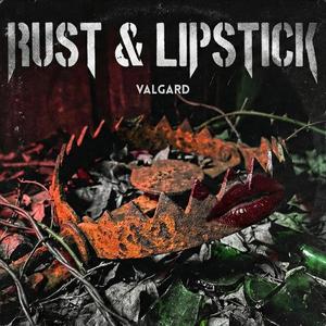 Rust & Lipstick