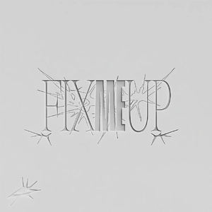 Fix Me Up (if found Remix)