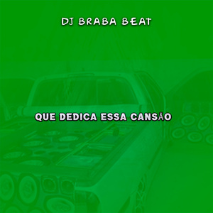 Que Dedica Essa Cansão