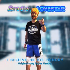 I Believe In Joe Hendry
