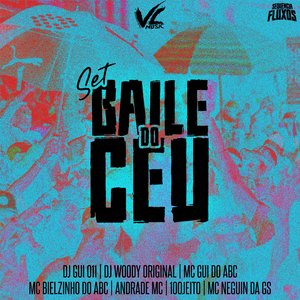 Set Baile do Céu (feat. MC BIELZINHO DO ABC, 100JEITO, MC NEGUIN DA GS & Andrade mc)