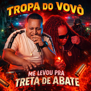 Tropa do Vovô Me Levou pra Treta de Abate
