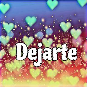 Dejarte