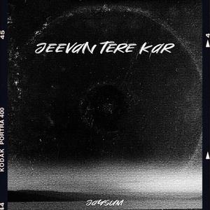 Jeevan Tere Kar