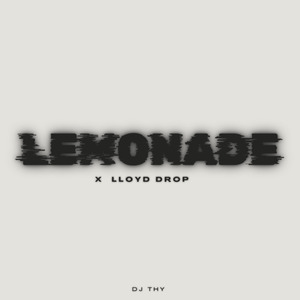 Lemonade X Lloyd Drop (Remix)