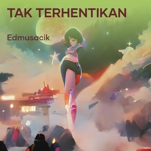 Tak Terhentikan (Remix)