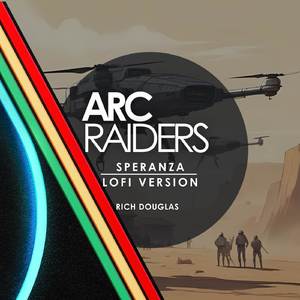 Arc Raiders - Speranza (LoFi Version)
