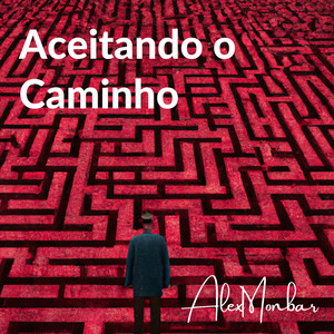 Aceitando o Caminho