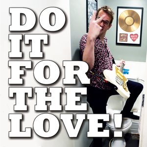 Do It for the Love