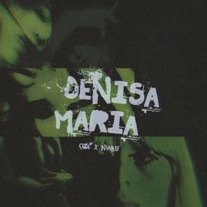 Denisa Maria (feat. Oze & Nway)