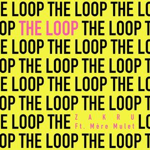 The Loop (feat. Mère Mulet)