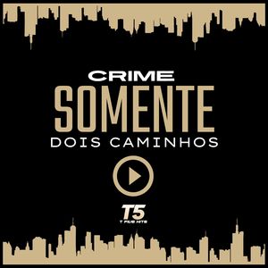 Crime Somente Dois Caminhos
