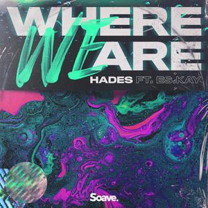 Where We Are (feat. ES.Kay)