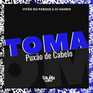 Toma Puxão de Cabelo