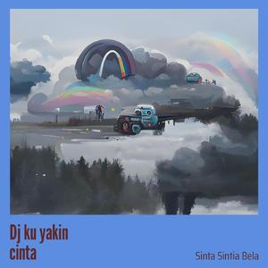 Dj Ku Yakin Cinta