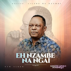 Eh Nzambe na ngai