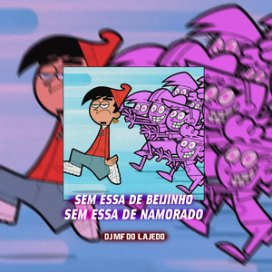 Mtg - Sem Essa de Beijinho, Sem Essa de Namorado